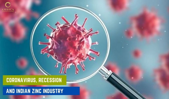 Coronavirus, Recession and Indian Zinc Industry