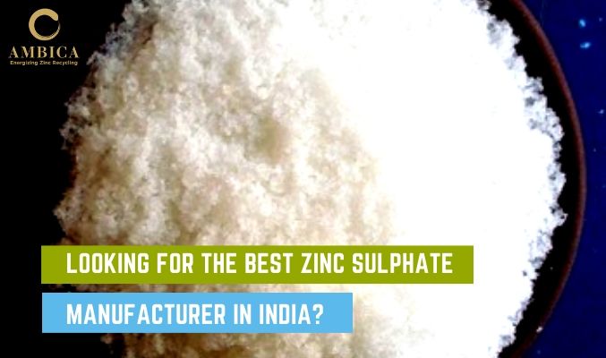 Looking For The Best Zinc Sulphate Manufacturer in India?